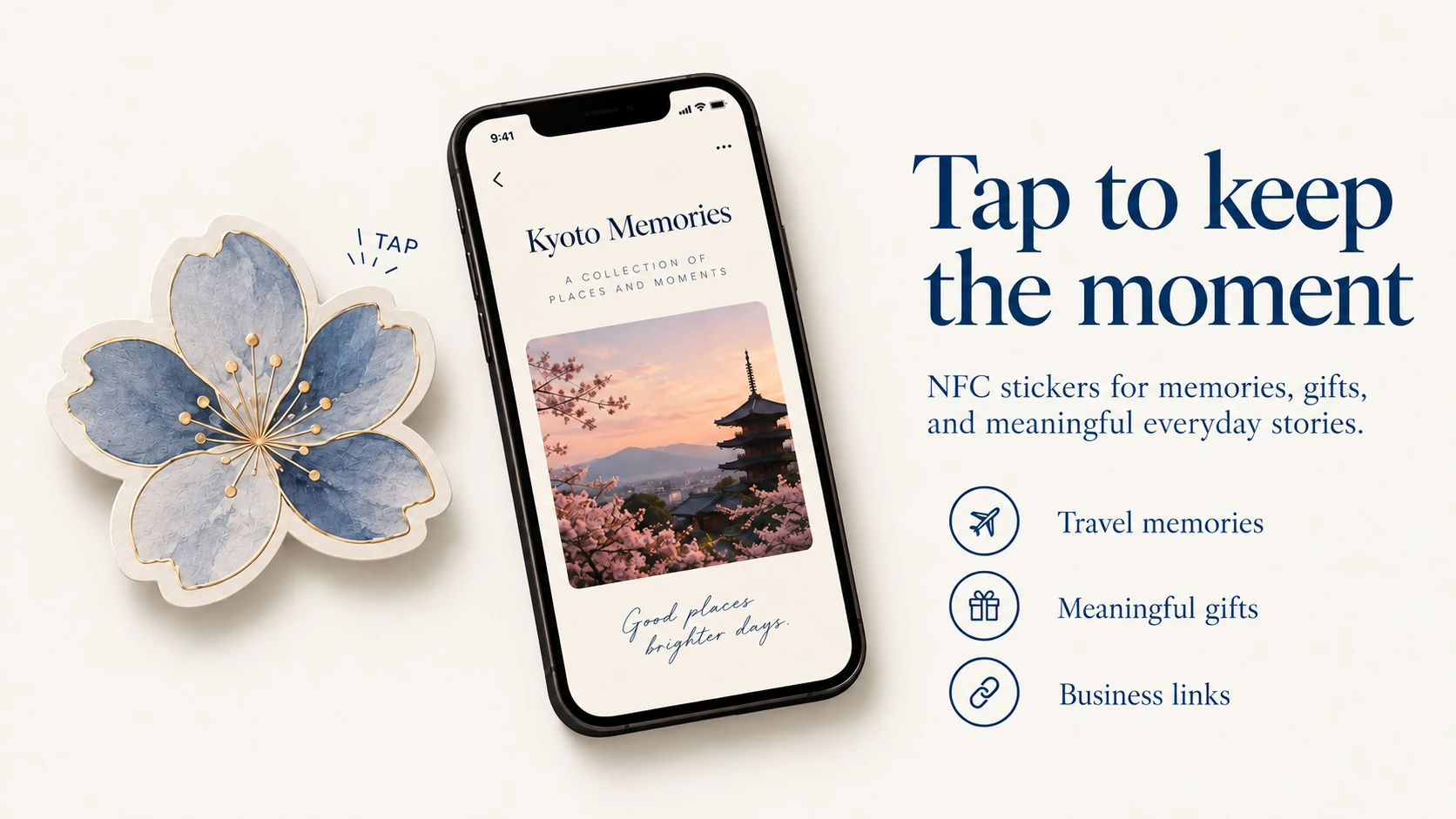 Tap to keep the moment. NFC stickers for memories, gifts, and meaningful everyday stories. A blue blossom sticker beside a phone displaying Kyoto Memories. Travel memories, meaningful gifts, and business links.